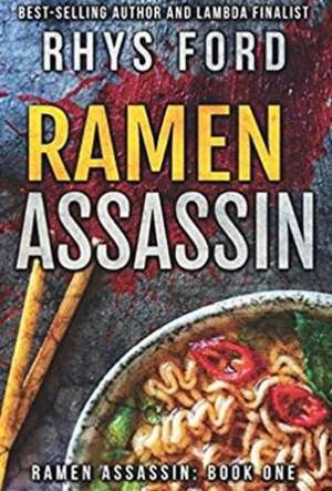 Ramen Assassin de Rhys Ford