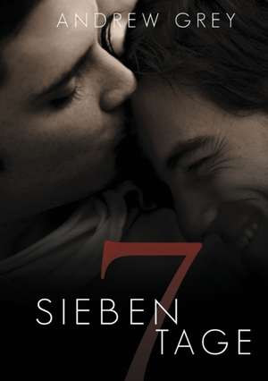 Sieben Tage de Andrew Grey