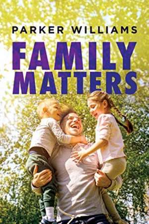 Family Matters de Parker Williams