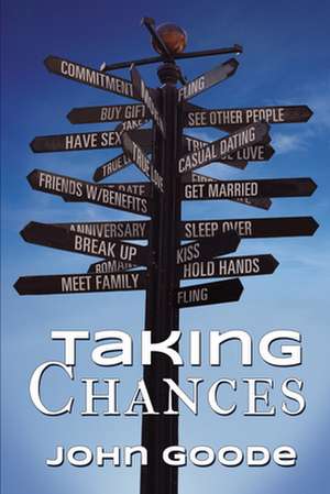 Taking Chances de John Goode