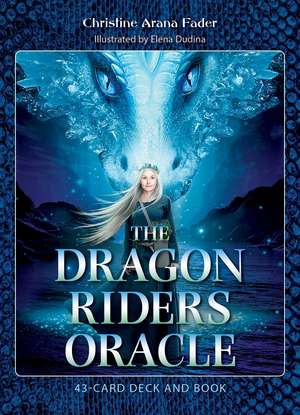 The Dragon Riders Oracle: 43-Card Deck and Book de Christine Arana Fader