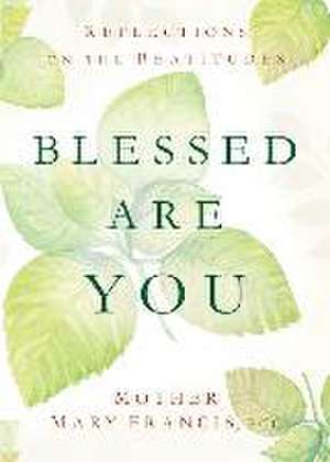 Blessed Are You de Mother Mary Francis
