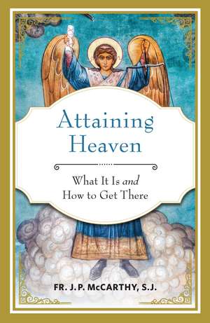 Attaining Heaven de John P McCarthy