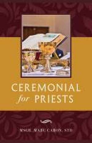 Ceremonial for Priests de Msgr Marc Caron