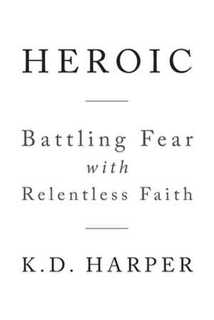 Heroic de K. D. Harper