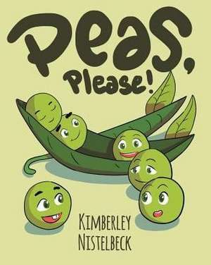 Peas, Please! de Kimberley Nistelbeck