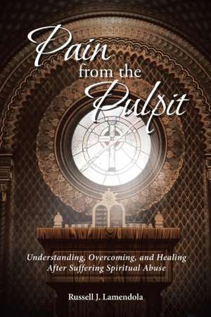 Pain from the Pulpit de Russell J. Lamendola