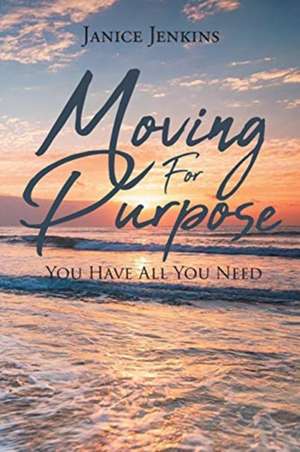 Moving For Purpose de Janice Jenkins