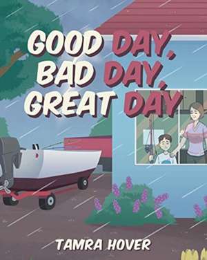 Good Day, Bad Day, Great Day de Tamra Hover