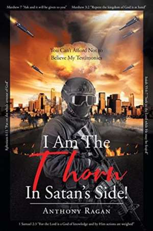 I Am The Thorn In Satan's Side! de Anthony Ragan