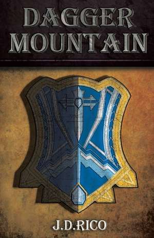 Dagger Mountain de J. D. Rico