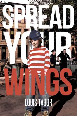 Spread Your Wings de Louis Tabor