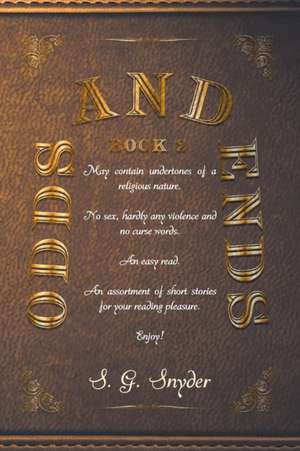 Odds and Ends de S. G. Snyder