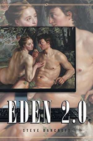 Eden 2.0 de Steve Bancroft