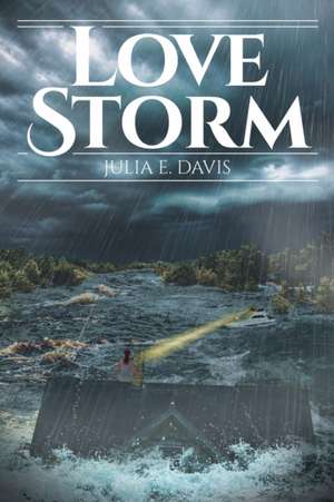 Love Storm de Julia E. Davis