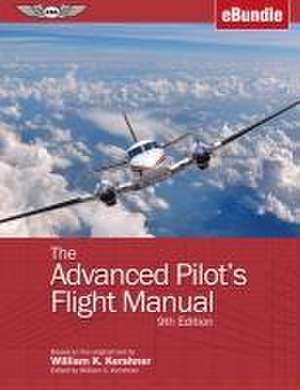 The Advanced Pilot's Flight Manual de William K. Kershner