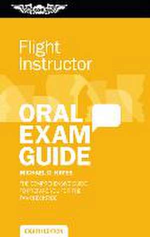 Flight Instructor Oral Exam Guide de Michael D. Hayes