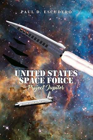 United States Space Force de Paul D Escudero