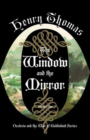 The Window and the Mirror de Henry Thomas