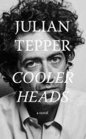 Cooler Heads de Julian Tepper