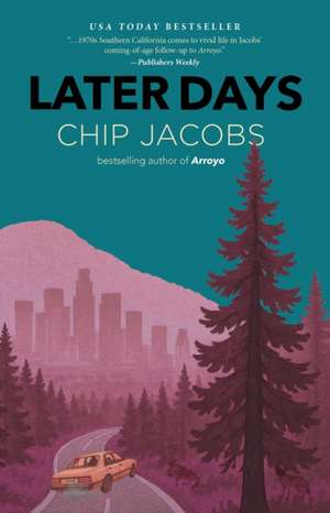 Later Days de Chip Jacobs