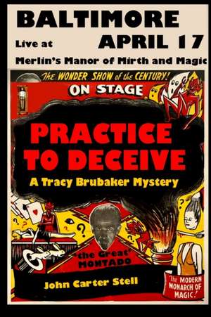 PRACTICE TO DECEIVE de John Carter Stell