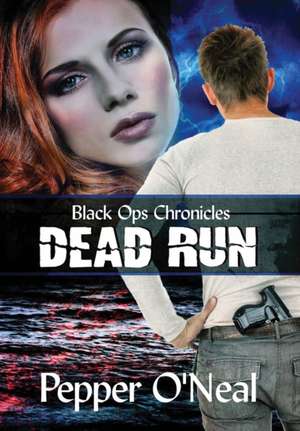 Black Ops Chronicles de Pepper O'Neal