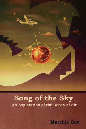 Song of the Sky de Murchie Guy