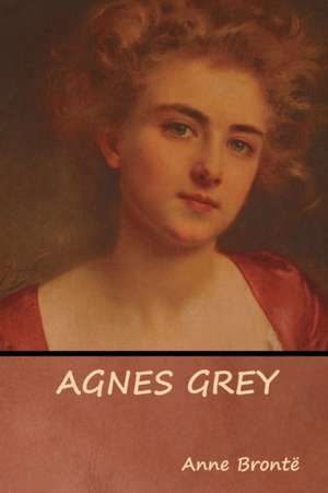 Agnes Grey de Anne Brontë