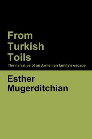 From Turkish Toils de Esther Mugerditchian