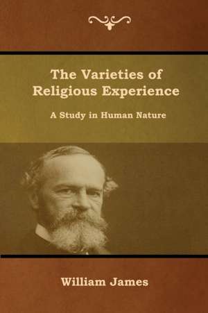 The Varieties of Religious Experience de William James