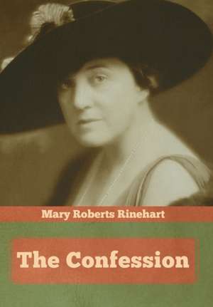 The Confession de Mary Roberts Rinehart