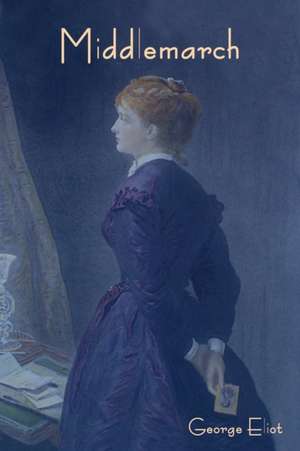 Eliot, G: Middlemarch
