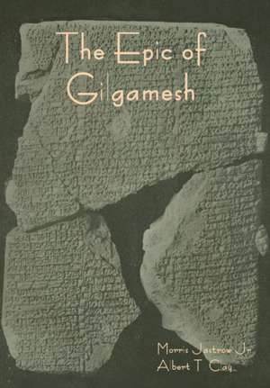 The Epic of Gilgamesh de Morris Jastrow