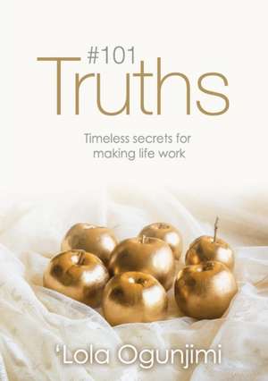 101 Truths de Lola Ogunjimi