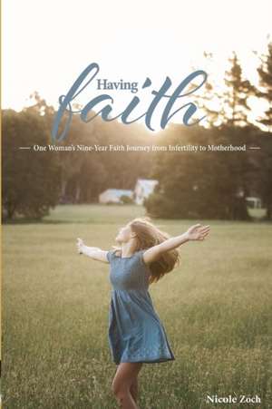 Having Faith de Nicole Zoch