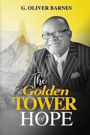 The Golden Tower Of Hope de G. Oliver Barnes