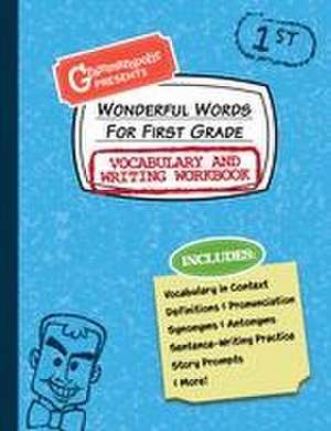 Wonderful Words for First Grade Vocabulary and Writing Workbook de Grammaropolis