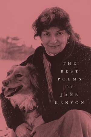 The Best Poems of Jane Kenyon de Jane Kenyon