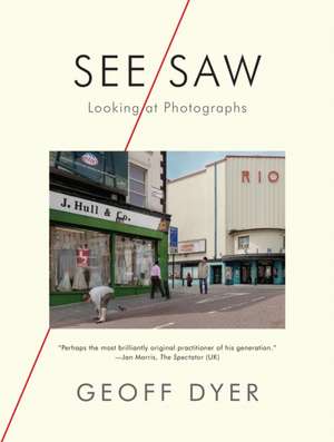 See/Saw de Geoff Dyer