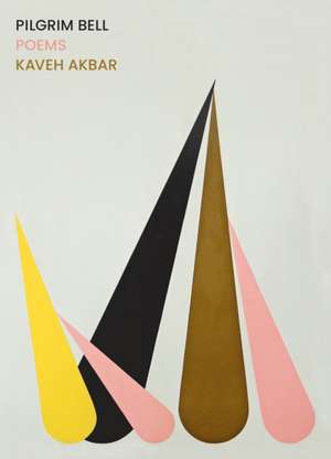 Pilgrim Bell de Kaveh Akbar