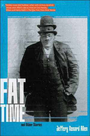 Fat Time and Other Stories de Jeffery Renard Allen