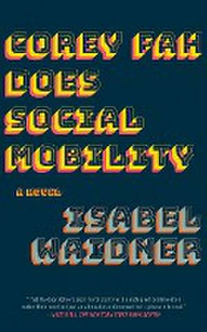 Corey Fah Does Social Mobility de Isabel Waidner