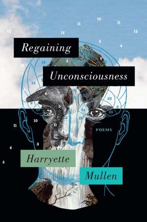 Regaining Unconsciousness de Harryette Mullen