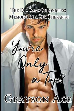 You're Only a Top? de Grayson Ace