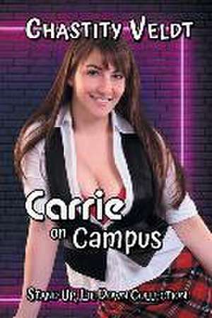 Carrie on Campus de Chastity Veldt