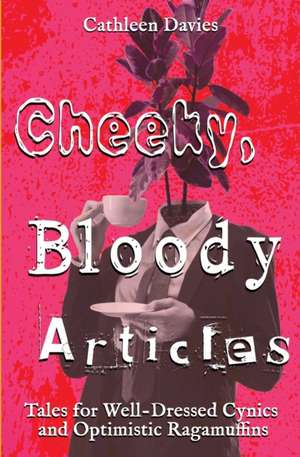 Cheeky, Bloody Articles de Cathleen Davies