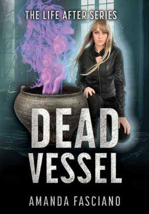 Dead Vessel de Amanda Fasciano