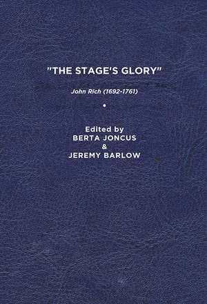 "The Stage's Glory": John Rich (1692–1761) de Berta Joncus