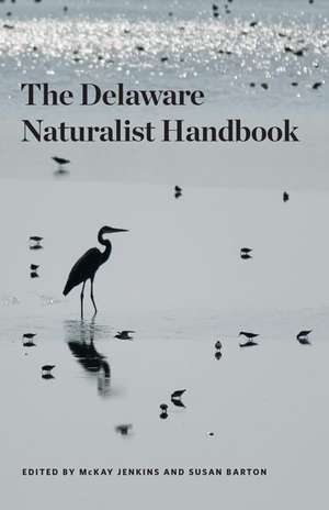 Delaware Naturalist Handbook de McKay Jenkins